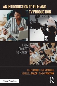 Introduction to Film and TV Production (e-bok)
