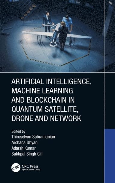 Artificial Intelligence, Machine Learning and Blockchain in Quantum Satellite, Drone and Network (h�ftad)