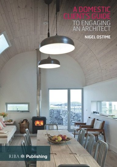 Domestic Client's Guide to Engaging an Architect (inbunden)