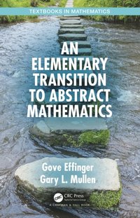 Elementary Transition to Abstract Mathematics (e-bok)