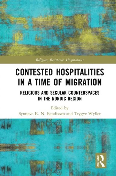 Contested Hospitalities in a Time of Migration (e-bok)