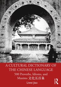 Cultural Dictionary of The Chinese Language (e-bok)
