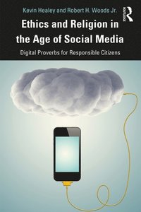 Ethics and Religion in the Age of Social Media (e-bok)