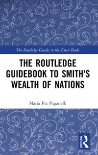 Routledge Guidebook to Smith's Wealth of Nations (e-bok)