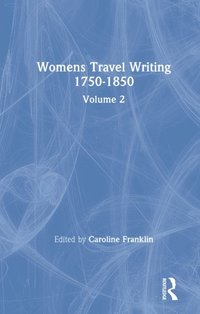 Womens Travel Writing 1750-1850 (e-bok)