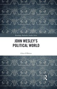 John Wesley's Political World (e-bok)