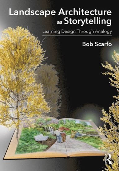 Landscape Architecture as Storytelling (inbunden)