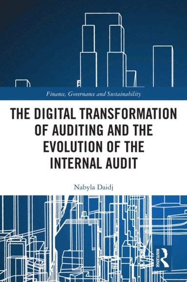 Digital Transformation of Auditing and the Evolution of the Internal Audit (inbunden)