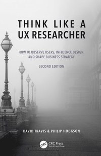 Think Like a UX Researcher (e-bok)