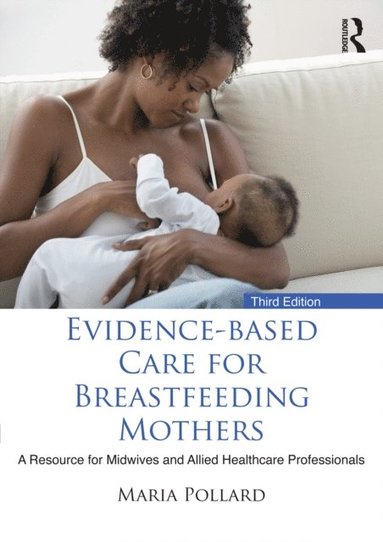 Evidence-based Care for Breastfeeding Mothers (häftad)