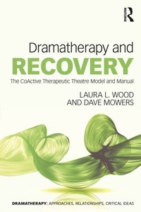 Dramatherapy and Recovery (e-bok)
