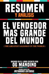 Resumen Y Analisis: El Vendedor Mas Grande Del Mundo (The Greatest Salesman In The World) - Basado En El Libro Escrito Por Og Mandino (e-bok)