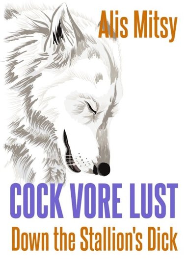 Cock Vore Lust: Down the Stallion's Dick (häftad)