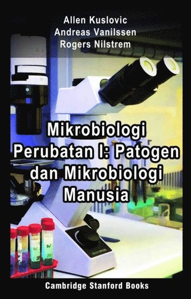 Mikrobiologi Perubatan I: Patogen dan Mikrobiologi Manusia (inbunden)