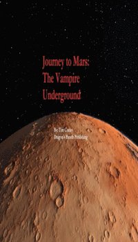 Journey to Mars: The Vampire Underground (e-bok)