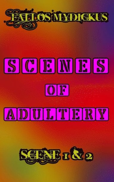 Scenes of Adultery: Scene 1 & 2 (häftad)