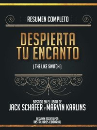 Resumen Completo: Despierta Tu Encanto (The Like Switch) - Basado En El Libro De Jack Schafer Y Marvin Karlins (e-bok)