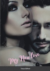 My New Love Book 3 Of My Fated Love Series Tanya Gilford Haftad Bokus