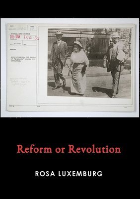 Reform or Revolution (häftad)