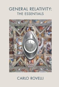 General Relativity: The Essentials (e-bok)