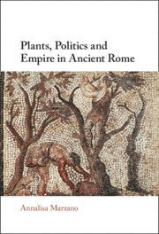Plants, Politics and Empire in Ancient Rome (inbunden)