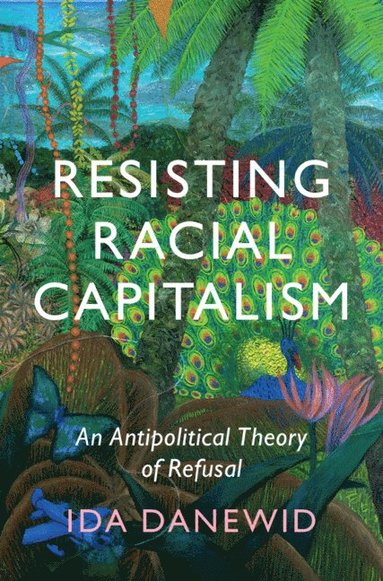 Resisting Racial Capitalism (inbunden)