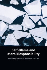 Self-Blame and Moral Responsibility (e-bok)