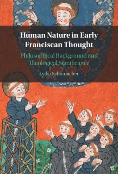 Human Nature in Early Franciscan Thought (häftad)