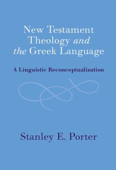 New Testament Theology and the Greek Language (häftad)