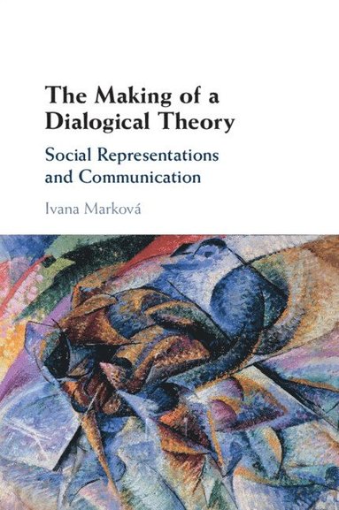 The Making of a Dialogical Theory (häftad)