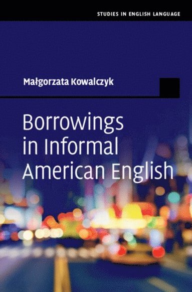 Borrowings in Informal American English (inbunden)