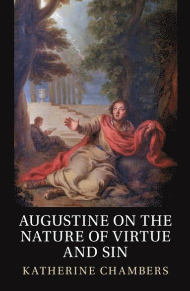 Augustine on the Nature of Virtue and Sin (häftad)