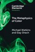The Metaphysics of Color