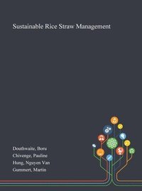 Sustainable Rice Straw Management (inbunden)