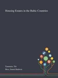 Housing Estates in the Baltic Countries (inbunden)