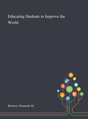 Educating Students to Improve the World (inbunden)