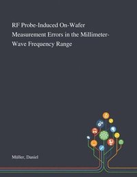 RF Probe-Induced On-Wafer Measurement Errors in the Millimeter-Wave Frequency Range (hftad)