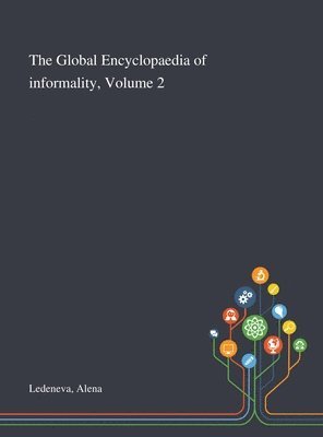 The Global Encyclopaedia of Informality, Volume 2 (inbunden)