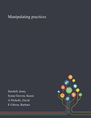 Manipulating Practices (inbunden)