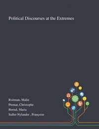 Political Discourses at the Extremes (häftad)