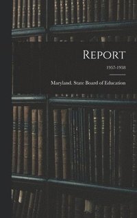 Report; 1957-1958 (inbunden)