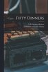 Fifty Dinners