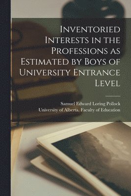 Inventoried Interests in the Professions as Estimated by Boys of University Entrance Level (hftad)