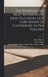 Works of the Most Reverend Dr. John Tillotson, Late Lord Bishop of Canterbury. In Ten Volumes; 10