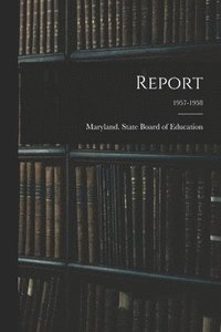 Report; 1957-1958 (hftad)