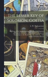 The Lesser Key of Solomon, Goetia (inbunden)