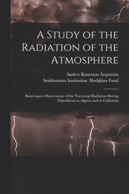 A Study of the Radiation of the Atmosphere (inbunden)