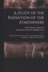 A Study of the Radiation of the Atmosphere