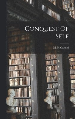 Conquest Of Self (h�ftad)