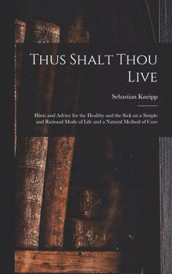 Thus Shalt Thou Live (inbunden)
